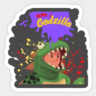 i am godzilla Sticker